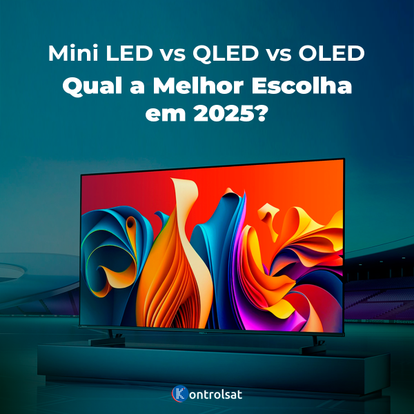 Mini LED vs QLED vs OLED em 2025: Qual a Melhor Escolha?