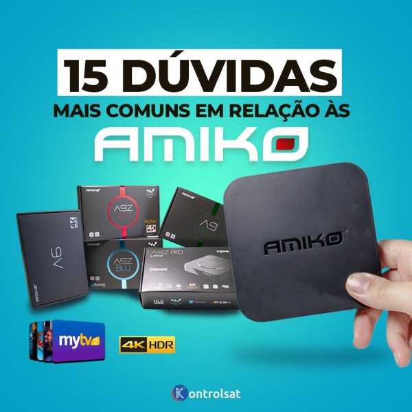 As 15 Dúvidas Mais Comuns em Relação às Amiko para IPTV - Parte 2