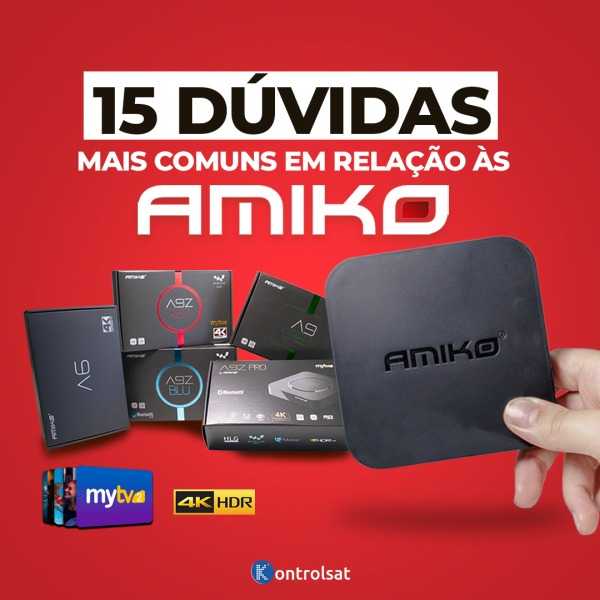 As 15 Dúvidas Mais Comuns em Relação às Amiko para IPTV - Parte 3