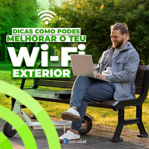 Dicas de Como Podes Melhorar o Teu Wi-Fi no Exterior
