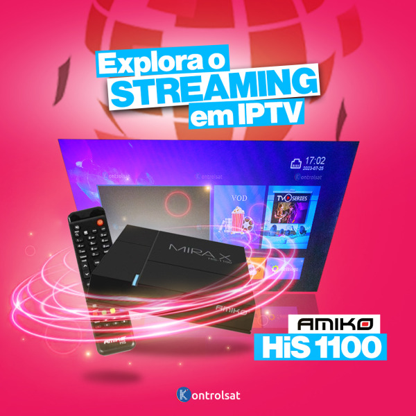 Explora o STREAMING em IPTV: Amiko Mira X HiS